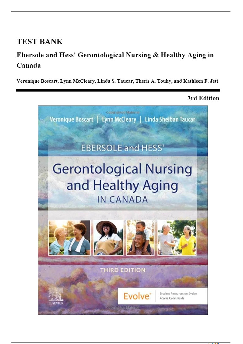 Ebersole and Hess Gerontological Nursing and Healthy Aging in Canada, 3rd Edition (Boscart, 2023), Chapter 1-28 (Test Bank)