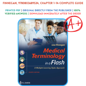 Test Bank For Medical Terminology in a Flash! 4th Edition By Lisa Finnegan 9780803689534 Chapter 1-14 Complete Guide